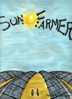 Sun Farmer Art Contest submission by Nicholas Taupier